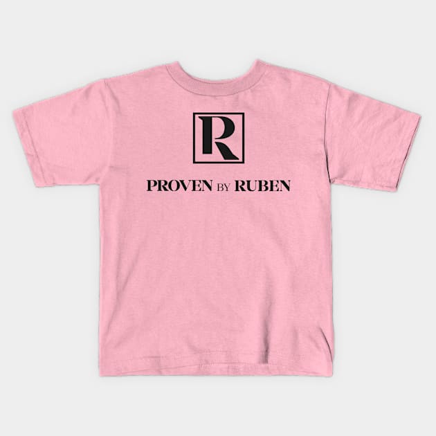 Proven By Ruben (black) Kids T-Shirt by Proven By Ruben